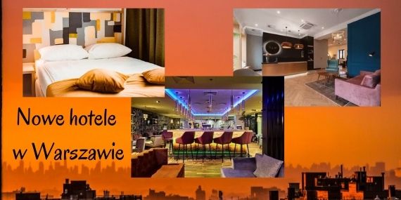 Nowe hotele w Warszawie