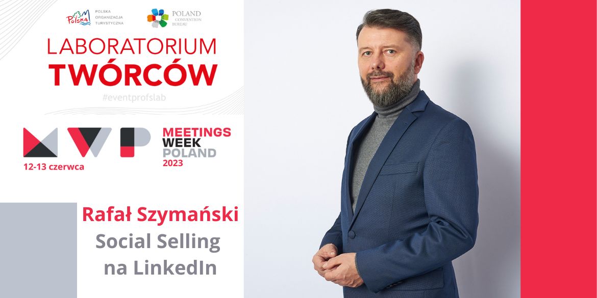 Konferencja-Meetings-Week-Poland- 2023-Tugether-polska-organizacja-turystyczna-social-selling-linkedin-rafal-szymanski.jpg