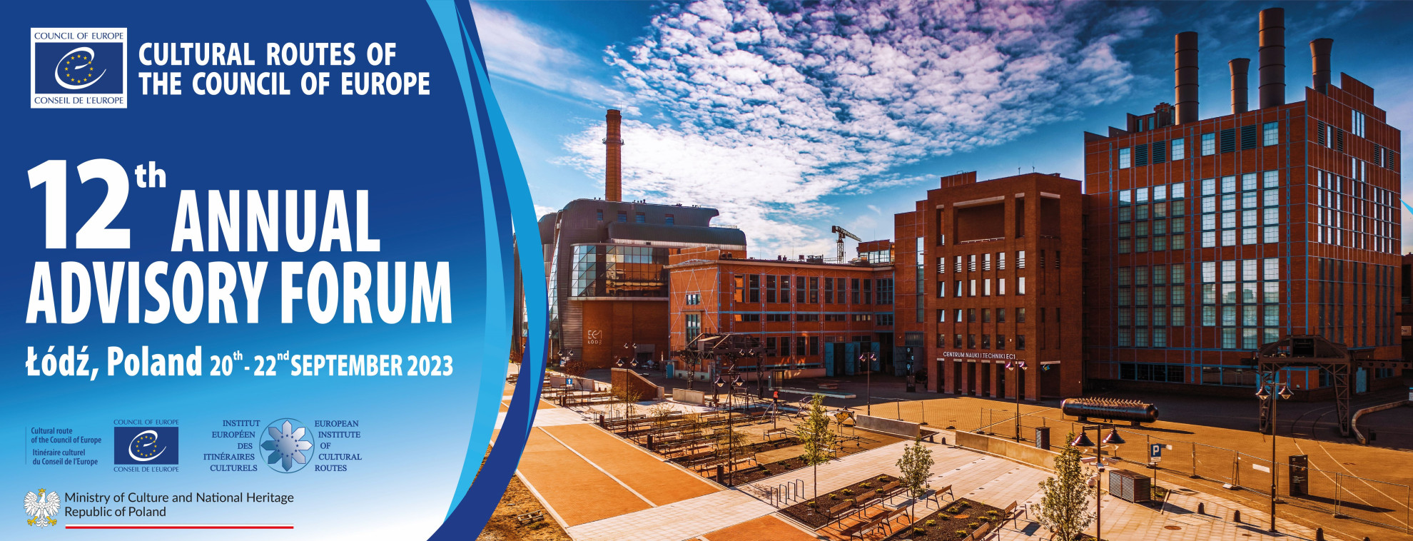 12. Doroczne Forum Doradcze Szlaków Kulturowych Rady Europy 2023 r. w Łodzi 12. Doroczne Forum Doradcze Szlaków Kulturowych Rady Europy 2023 r. w Łodzi