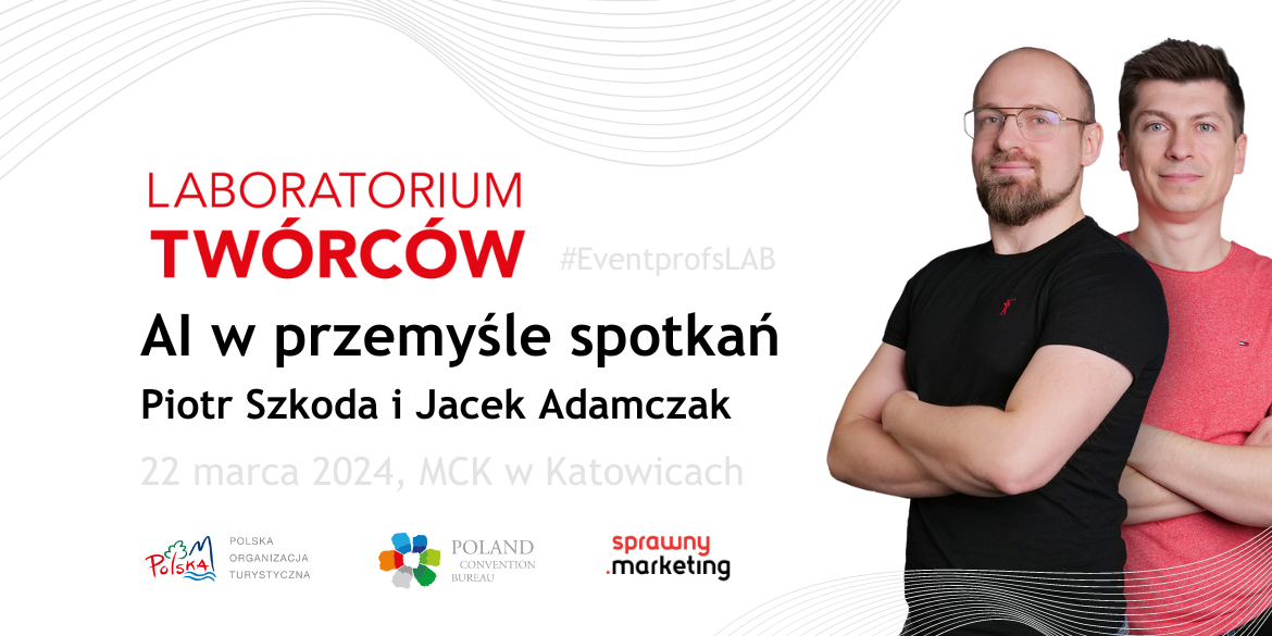 Sprawny Marketing Piotr Szkoda i Jacek Adamczak ekspertami Laboratorium Twórców w Katowicach 