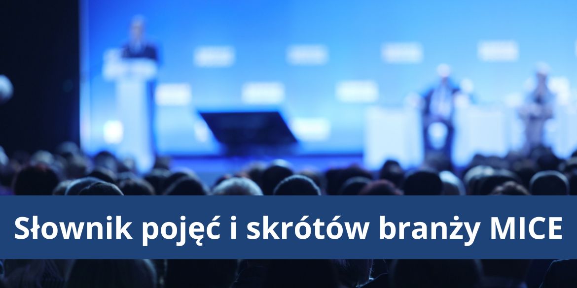 Słownik pojęć i skrótów branży MICE