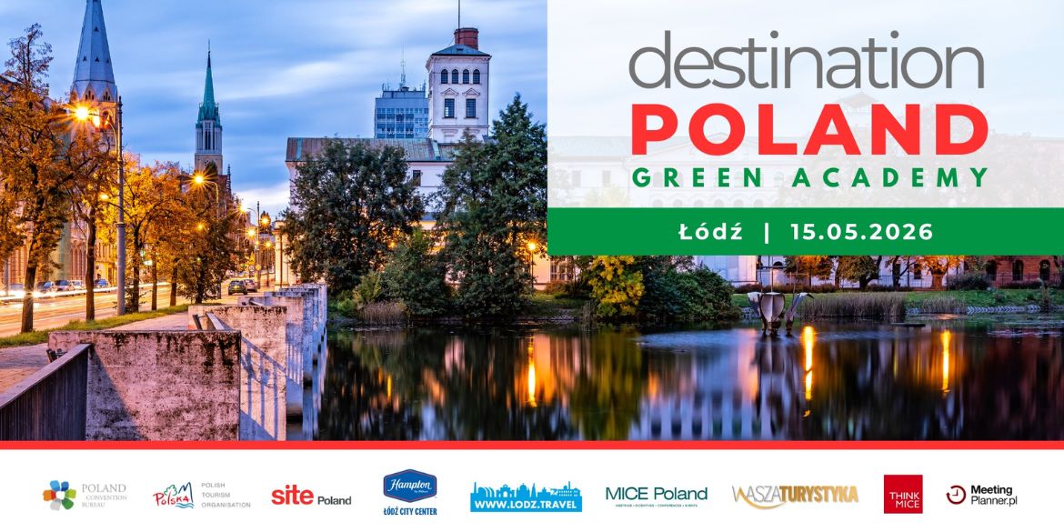 Destination Poland Green Academy w Łodzi już 15 maja 2026 roku