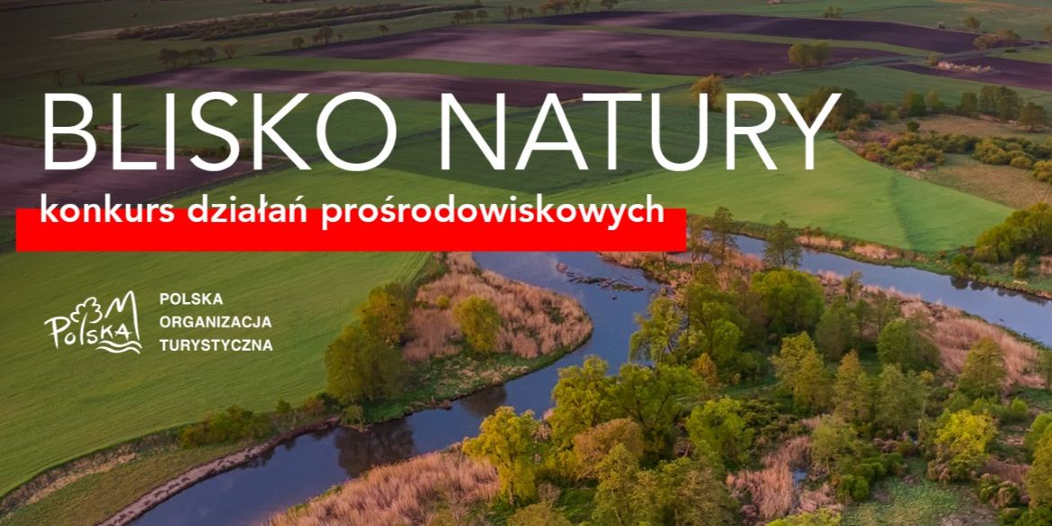 Zrównoważona turystyka w praktyce – rusza konkurs „Blisko natury”